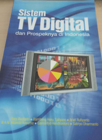Image of Sistem TV Digital dan Prospeknya di Indonesia