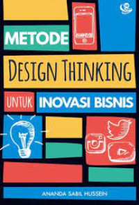 Image of Metode Design Thinking Untuk Inovasi Bisnis