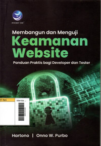 Image of Membangun Dan Menguji Keamanan Website: Panduan Praktis bagi Developer dan Tester